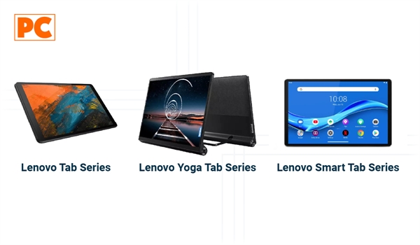 Lenovo Tablets: Tab Series, Yoga Tab Series and Smart Tab Series