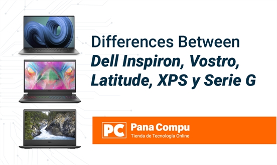 Differences Between Dell Inspiron, Vostro, Latitude, XPS, and Series G