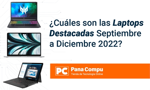Laptops Destacadas - Septiembre a Diciembre 2022