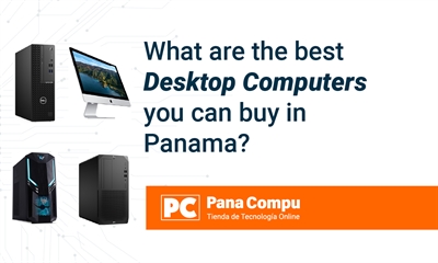 What are the best Desktop Computers you can buy in Panama?