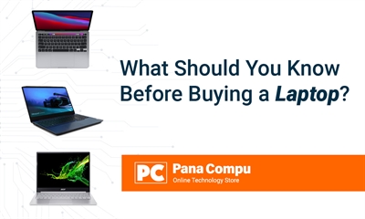 What Should You Know Before Buying a Laptop?